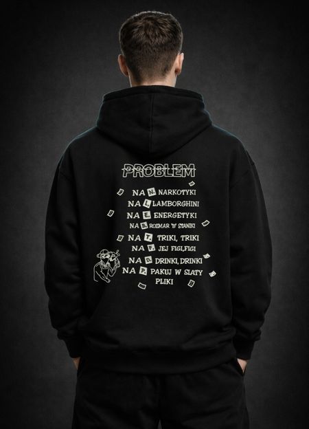 Bluza PROBLEM – haft na plecach