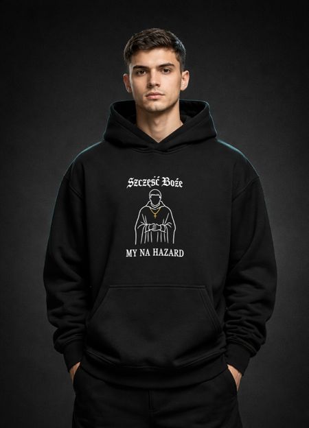 Bluza Szczęść Boże – My na Hazard | haft komputerowy